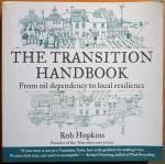 Hopkins, Rob - The transition handbook, From oil dependancy to local resilience