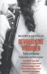 Beatrice de Graaf 235960 - Gevaarlijke vrouwen tien militante vrouwen in het vizier