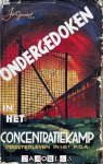 Jos Govaert - Ondergedoken in het concentratiekamp. Priesterleven in het P.D.A.