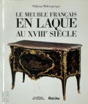 Thibaut Wolvesperges 73957 - Le meuble français en laque au XVIIIe siècle