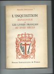 Defourneaux, Marcelin - L'Inquisition espagnole et les livres francais au XIIIe siècle