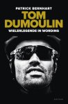 Patrick Bernhart - Tom Dumoulin Wielerlegende in wording
