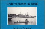 Van der Veer, M.H.J.Th - Onderzeeboten in beeld " Luctor et Emergo"