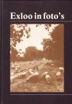 G. Smit - Exloo in foto's. Een stukje geschiedenis van het dorp Exloo