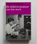 Wollmann, Rolf - De elektro-amateur aan het werk - het zelf-bouwen van elektrische apparatuur