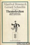 Brauneck, Manfred & Gerard Schneilin - Theaterlexikon. Begriffe und Epochen, Buhnen und Ensembles