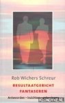 Schreur, Rob Wichers - Resultaatgericht fantaseren: antwoorden, inzichten, oplossingen