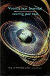 STERKENBURG, P. G. J. & M.C. VAN DEN TOORN - Veertig jaar Journaal veertg jaar taal .
