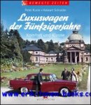 Peter Kurze, Halwart Schrader - Luxuswagen der Funfzigerjahre, Komfort und Klasse