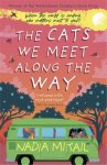 Nadia Mikail - (1) The Cats We Meet Along The Way