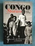 Prendergast, John & Bafilemba, Fidel - Congo Stories. Vechten met vijf eeuwen uitbuiting en hebzucht.