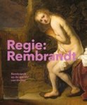 Leonore van Sloten ; Epco Runia ; Nathalie Maciesza - Regie: Rembrandt