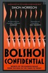 Simon Morrison 179619 - Bolshoi Confidential Secrets of the Russian Ballet - From the Rule of the Tsars to the Age of Putin