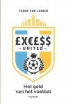 FRANK VAN LAEKEN - Het geld van het voetbal -Excess United