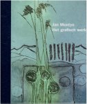MONTYN [MONTIJN], Jan - Jan Montyn - Het grafisch werk. Samenstelling Leo Duppen. Inleiding Frans Duister. Gedichten Jan Montyn.