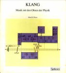 PIERCE, JOHN R - Klang. Musik mit den Ohren der Physik