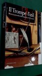 Mauries, Patrick - IL TROMPE-L'OEIL : Illusioni pittoriche dall'antichità al XX secolo