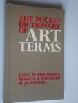 Ehresmann, Julia M. revised  & enlarged by James Hall - The Pocket Dictionary of Art Terms