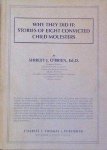 O'Brien, Shirley - Why They Did It: Stories of Eight Convicted Child Molesters.