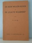 DIJK, Dr. Is. van - De heer Willem Kloos en de "Exacte Waarheid"