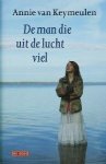 Annie van Keymeulen - De man die uit de lucht viel