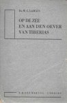 Ds. W.C. Lamain - Op de zee en aan den oever van Tiberias
