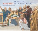 Kim Butler Wingfield, Tracy Cosgriff (eds) - Revisiting Raphael?s Vatican Stanze