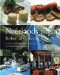 MEERMAN, JACQUES. - Neêrlands roem. Koken als Greetje en hoe 18 ambachtelijke producenten uit Nederland daarbij helpen.