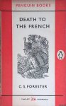 Forester, C.S. - Death to the French