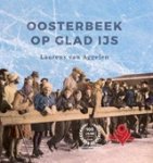 Aggelen, van, Laurens - Oosterbeek op glad ijs Aggelen, van, Laurens - Oosterbeek op glad ijs