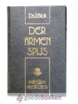 Blok, Ds. P. - Der armen spijs --- Wekelijkse meditaties