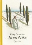 Crowther, Kitty - Ik en Niks