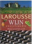 Foulkes, Chr.  -  eindredactie - Larousse Wijnencyclopedie - Wijnen uit de hele wereld