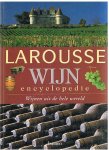 Foulkes, Chr.  -  eindredactie - Larousse Wijnencyclopedie - Wijnen uit de hele wereld