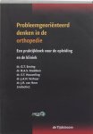  - Probleemgeorienteerd denken in de orthopedie een praktijkboek voor de opleiding en de kliniek
