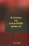 Smits, Ds. C. - Smits, Ds. C.-Ik zal horen wat God de HEERE spreken zal (deel 2)