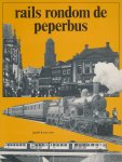 Jacob H.S.M. Veen, J.G.C. van de Meene - Rails rondom de peperbus