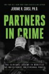 Corsi, Jerome R. - Partners in Crime.  The Clintons' scheme to monetize the white house for personal profit