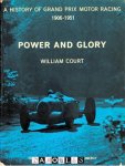 William Court - Power and Glory. A history of Grand Prix Motor Racing 1906 - 1951