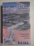Enthoven, Victor (red.). - Een haven te ver. De Britse expeditie van 1809.