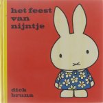 Dick Bruna - Het feest van Nijntje