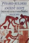 David, A. Rosalie - The Pyramid Builders of Ancient Egypt / A Modern Investigation of Pharaoh's Workforce