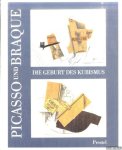 Cousins, Judith (mit einer vergleichenden biographischen Chronologie von) - Piccasso und Braque. Die Geburt des Kubismus