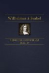 Wilhelmus a Brakel - Brakel, Wilhelmus a-Redelijke Godsdienst (deel 2b) (nieuw)