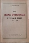 WULLUS-RUDIGER J. - Les origines internationales du drame Belge de 1940