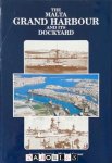 Joseph Bonnici, Michael Cassar - The Malta Grand Harbour and its Dockyard