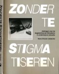 Straver, Hans (redactie). - Zonder te stigmatiseren: Bijdragen over de begeleiding van Molukkers in onderwijs en educatie.