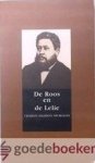 Spurgeon, Charles Haddon - De Roos en de Lelie --- Serie Puriteins erfgoed