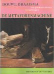 Draaisma, Douwe - De metaforenmachine. Een geschiedenis van het geheugen Draaisma, Douwe - De metaforenmachine. Een geschiedenis van het geheugen