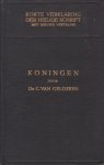 Gelderen, Dr. C. van - Korte Verklaring der Heilige Schrift. Koningen. Deel 1 (I Kon. 1-11)